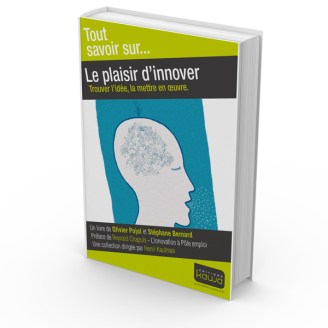 Tout-savoir-sur...Le-plaisir-d'innover-O.Pujol S. Bernard